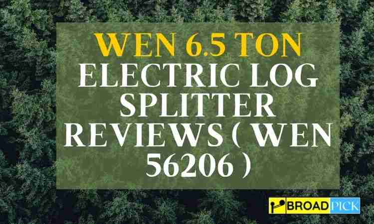 Wen 6.5 Ton Electric Log Splitter Reviews ( Wen 56206 )