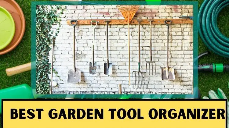 Best Garden Tool Organizer
