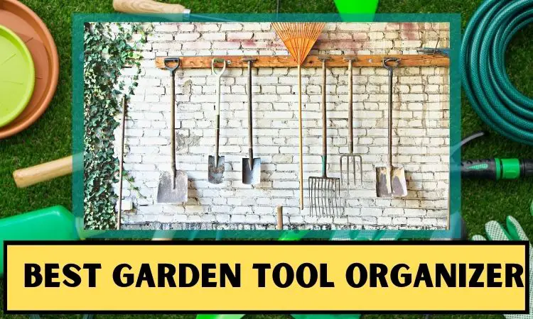 The 12 Best Garden Tool Organizer For Your Garage Storage